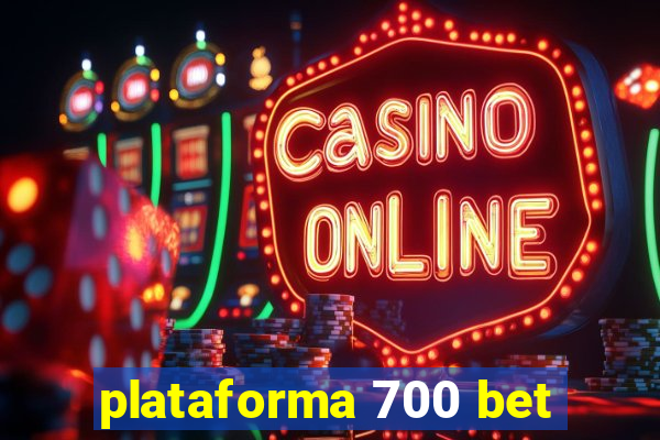 plataforma 700 bet